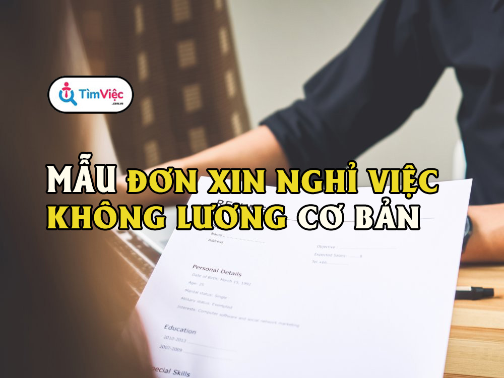 Hướng dẫn cách viết đơn xin nghỉ việc không lương mới nhất 2020